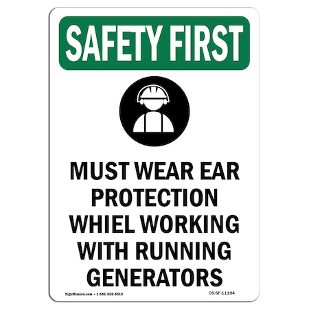 OSHA SAFETY FIRST Sign, Must Wear Ear Protection W/ Symbol, 18in X 12in Rigid Plastic